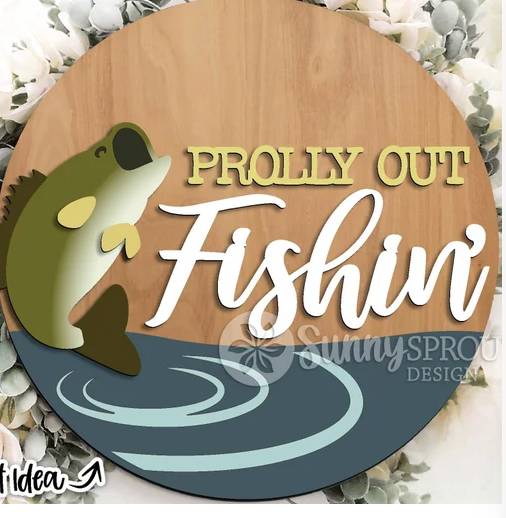 Prolly Out Fishin' Door Hanger