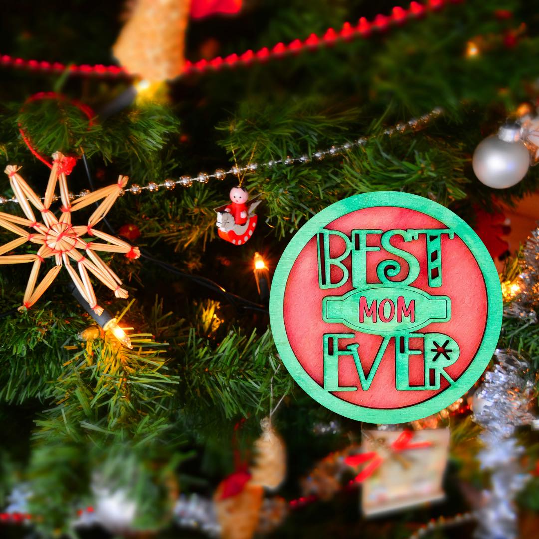 BEST EVER Ornament SVG File Laser Ready MOM PAPA TEACHER MIMI DAD COACH and more
