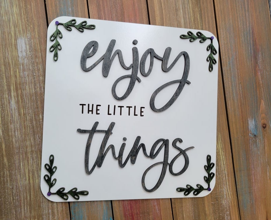 Enjoy the Little Things Laser Ready SVG File Glowforge