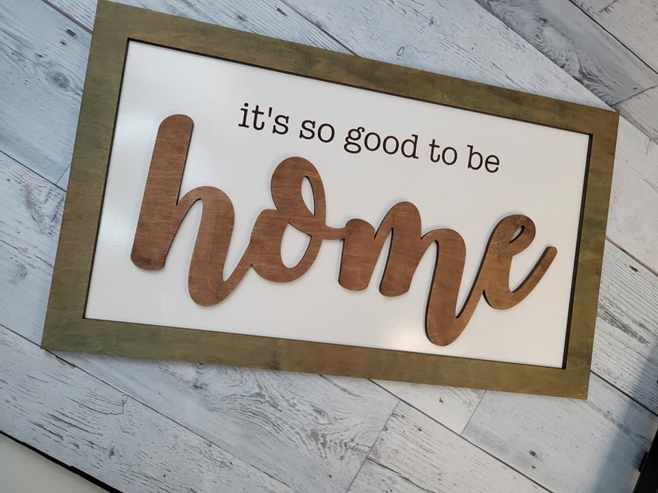 Layered Sign: It's so good to be HOME RECTANGLE SVG Laser Ready File Glowforge
