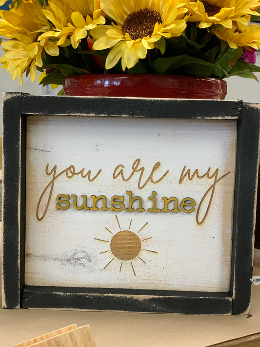 You are my sunshine, 9 x 9 Black Frame