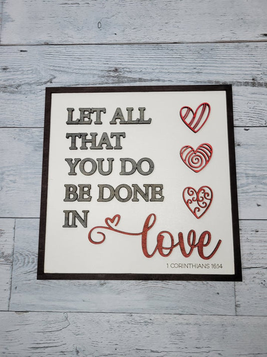 Layered Sign: Let all you do be done in Love 1 Corinthians SVG Laser Ready File