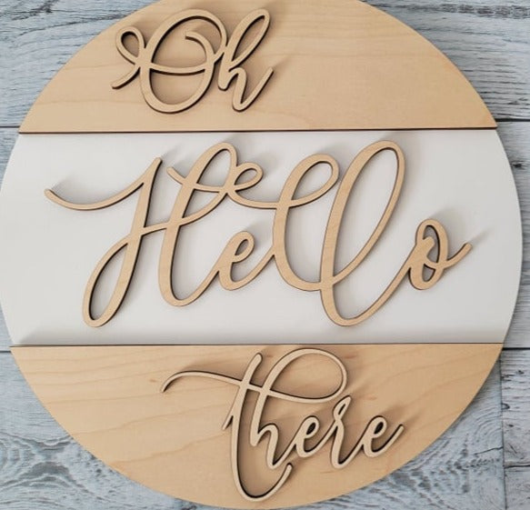 Layered Sign: Oh Hello There SVG Laser Ready File
