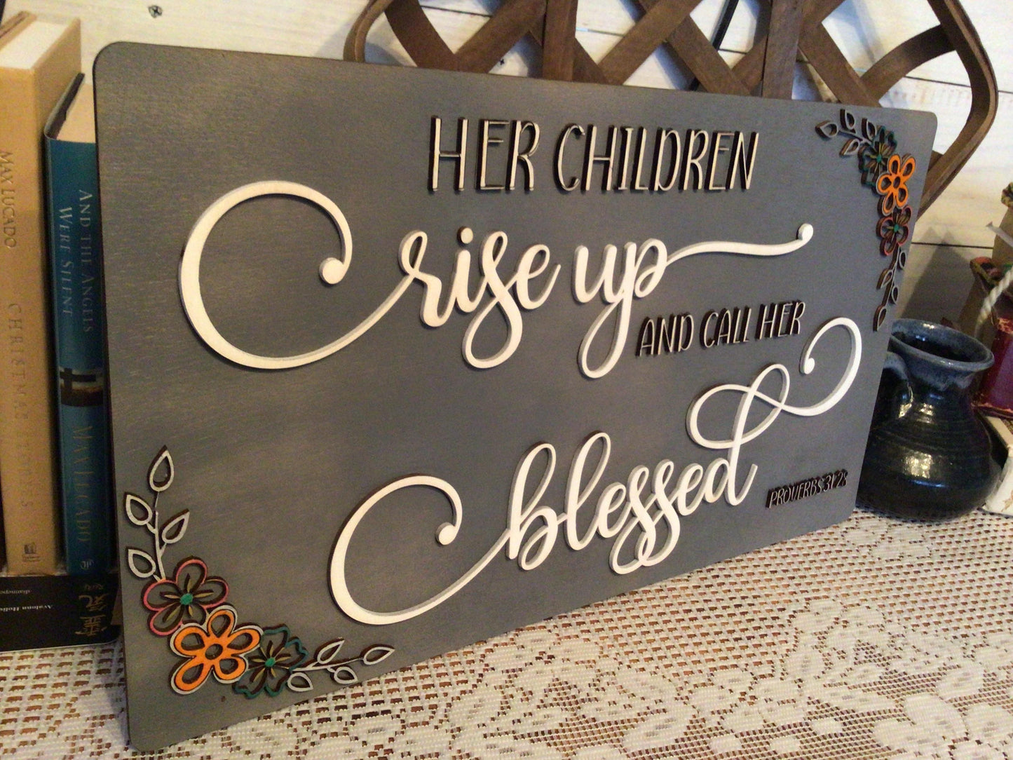 Her Children Rise Up and Call Her Blessed Laser Ready SVG File Glowforge