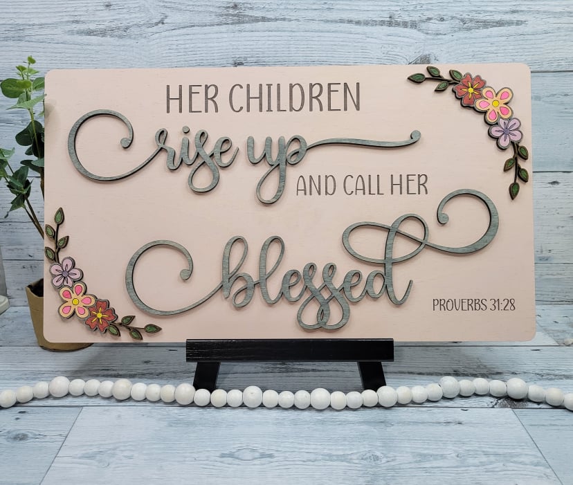 Laser Cut Wood Wall Decor: Her Children Rise Up and Call Her Blessed Proverbs 31:28