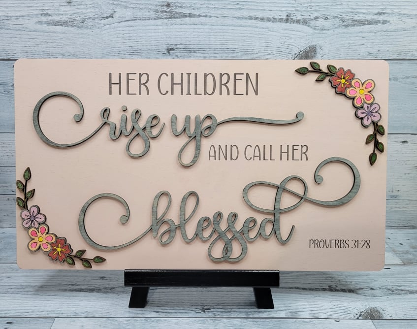 Her Children Rise Up and Call Her Blessed Laser Ready SVG File Glowforge