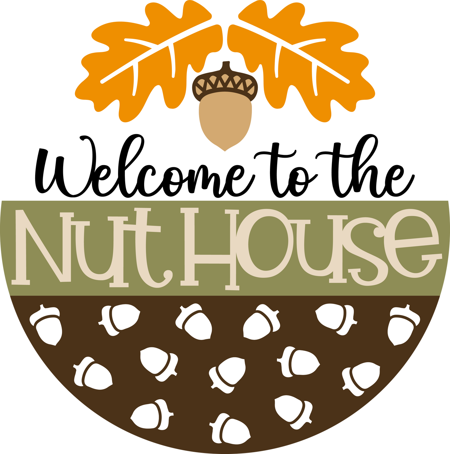 Welcome to the Nuthouse Door Hanger