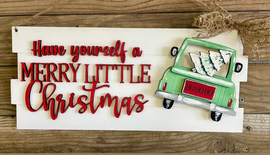 Have Yourself a Merry Little Christmas Sign