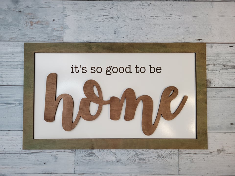 Layered Sign: It's so good to be HOME RECTANGLE SVG Laser Ready File Glowforge